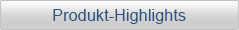 Produkt-Highlights